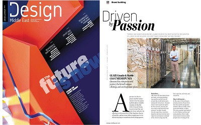 Driven by Passion : Umesh Punia, CEO of GLAZE, Interview with Design Middle East - Jan / Feb 2022